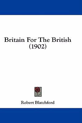 Britain for the British (1902) 143691535X Book Cover