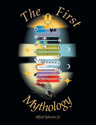 The First Mythology 1490797025 Book Cover