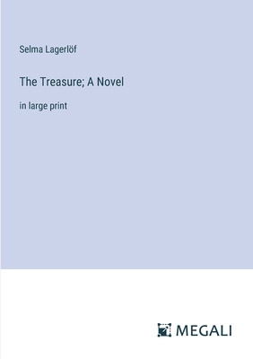 The Treasure; A Novel: in large print 3387039964 Book Cover