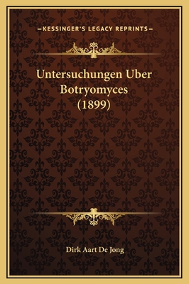 Untersuchungen Uber Botryomyces (1899) [German] 1169239226 Book Cover