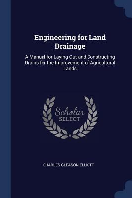 Engineering for Land Drainage: A Manual for Lay... 1376396173 Book Cover