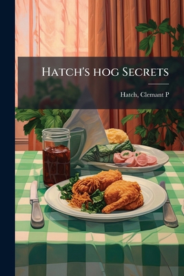Hatch's hog Secrets 1172134243 Book Cover