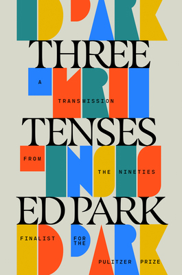 Three Tenses: A Transmission from the Nineties B0G42XZBJY Book Cover