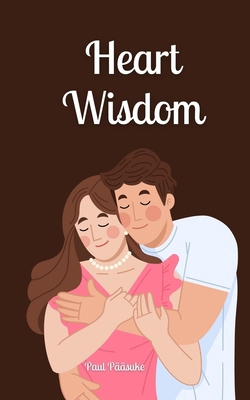 Heart Wisdom 9916873135 Book Cover
