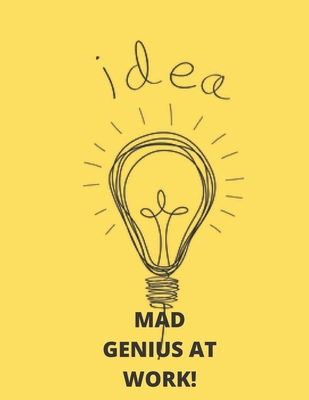 Mad Genius At Work! 1709080183 Book Cover