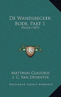 De Wandsbecker Bode, Part 1: Proza (1857) [Dutch] 1167631242 Book Cover
