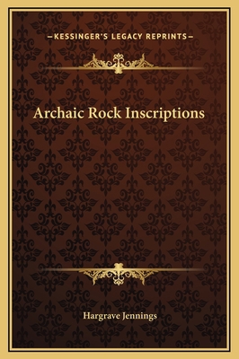 Archaic Rock Inscriptions 1169245439 Book Cover