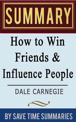 How to Win Friends and Influence People: By Dale Carnegie -- Summary, Review & Analysis 1497458358 Book Cover