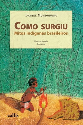 Como Surgiu - Mitos Indígenas Brasileiros: Mito... [Portuguese] 8574165905 Book Cover