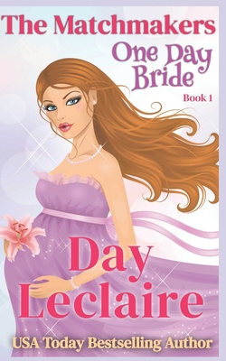 One Day Bride: The Matchmakers 1956946411 Book Cover