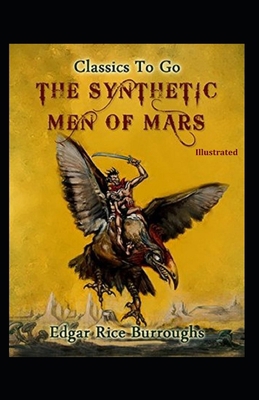 Synthetic Men of Mars Illustrated B08MTR3XFG Book Cover