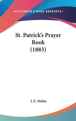 St. Patrick's Prayer Book (1883) 1104337304 Book Cover