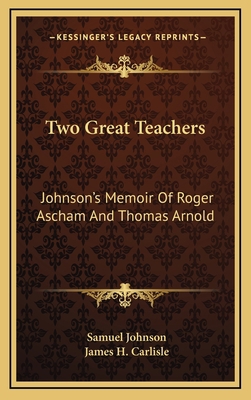 Two Great Teachers: Johnson's Memoir of Roger A... 1163478768 Book Cover