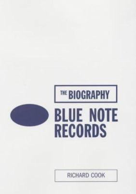Blue Note Records: The Biography 0436205203 Book Cover