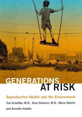 Generations at Risk: Reproductive Health and th... 0262194139 Book Cover