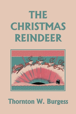 The Christmas Reindeer (Yesterday's Classics) 1633341860 Book Cover