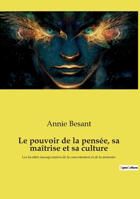 Le pouvoir de la pensée, sa maîtrise et sa cult... [French] 2385088932 Book Cover
