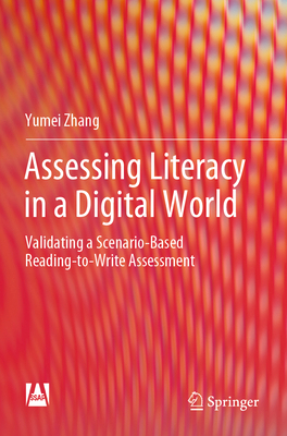Assessing Literacy in a Digital World: Validati... 9811957177 Book Cover