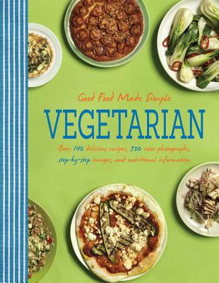 Good Food Made Simple: Vegetarian 1472319192 Book Cover