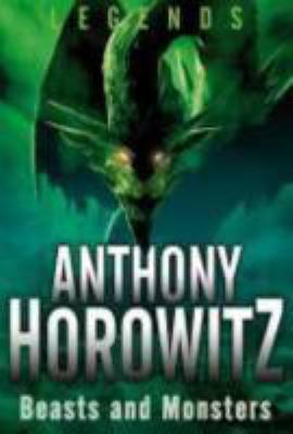 Legends: Beasts and Monsters 0753466317 Book Cover