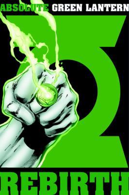 Absolute Green Lantern: Rebirth 1401225748 Book Cover