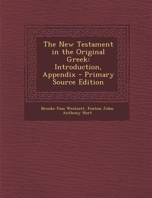 The New Testament in the Original Greek: Introd... [Greek, Ancient (to 1453)] 1294836145 Book Cover