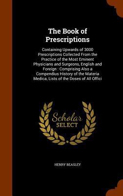 The Book of Prescriptions: Containing Upwards o... 1345426658 Book Cover