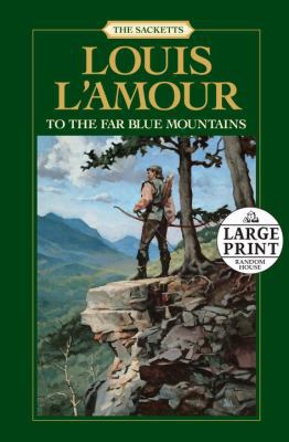 To the Far Blue Mountains [Large Print] 0739377515 Book Cover