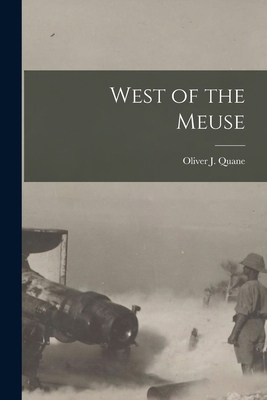 West of the Meuse 101710039X Book Cover