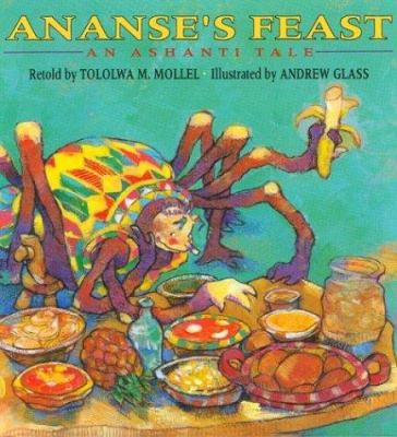 Ananse's Feast: An Ashanti Tale 061819598X Book Cover