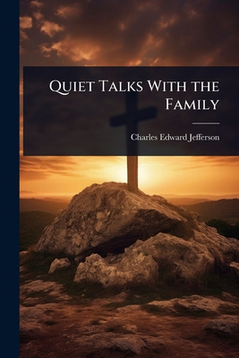Quiet Talks With the Family 1023663805 Book Cover
