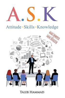 A.S.K. Attitude, Skills, and Knowledge 1970160411 Book Cover