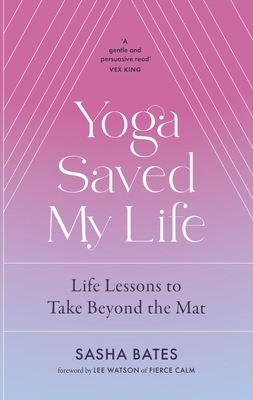 Yoga Saved My Life 1529356903 Book Cover