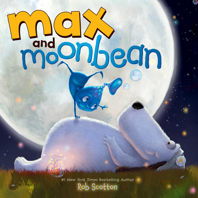 Max and Moonbean 0062990381 Book Cover