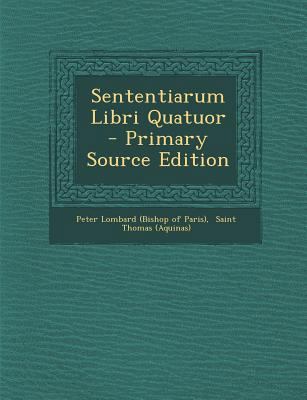 Sententiarum Libri Quatuor [Latin] 1294489186 Book Cover