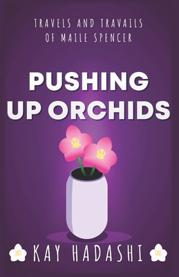 Pushing Up Orchids B0BPGMW2S7 Book Cover