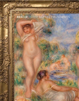 Renoir in the Barnes Foundation 0300151004 Book Cover