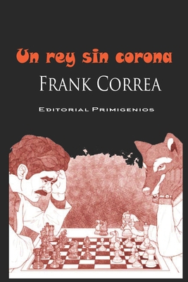 Un rey sin corona [Spanish] B0972TFWML Book Cover