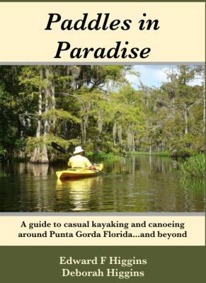 Paddles in Paradise: A Guide to Casual Kayaking... 0989435806 Book Cover