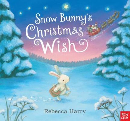 Snow Bunny's Christmas Wish 0857634356 Book Cover