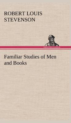 Familiar Studies of Men and Books 3849163059 Book Cover
