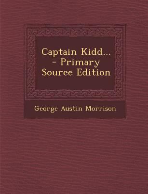 Captain Kidd... - Primary Source Edition 1293378305 Book Cover