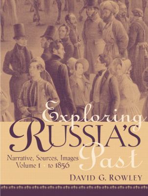 Exploring Russia's Past: Narrative, Sources, Im... 0130653632 Book Cover