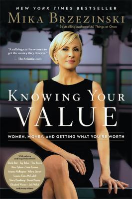 Knowing Your Value: Women, Money, and Getting W... 1602861609 Book Cover