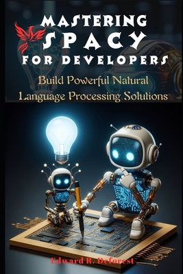 Mastering spaCy for Developers: Build Powerful ...            Book Cover