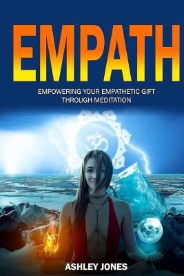 Empath: Empowering Your Empathetic Gift Through... 1718713150 Book Cover