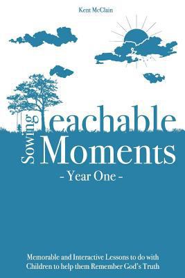 Sowing Teachable Moments Year One: Memorable an... 1938367030 Book Cover