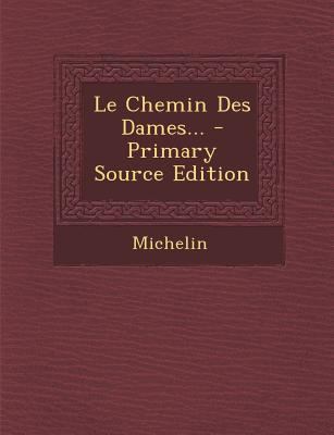 Le Chemin Des Dames... - Primary Source Edition [French] 1295695960 Book Cover
