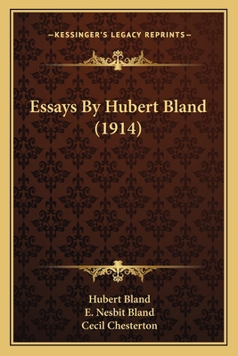 Essays By Hubert Bland (1914) 1164179985 Book Cover