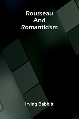 Rousseau and Romanticism 9377782082 Book Cover